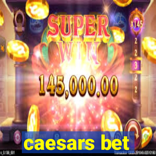 caesars bet